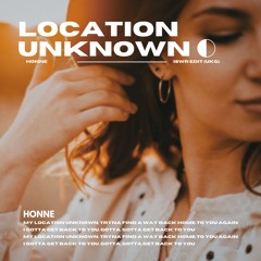LOCATION UNKNOWN - ISWR (UKG Edit) (Buy/Free DL Tuned Song)