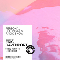 Personal Belongings Radioshow 40 @ Ibiza Global Radio Mixed By Eric Davenport