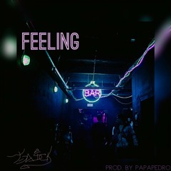 Feeling (Prod.PapaPedro)