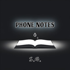 Phone Notes - S.G.