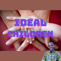 Ideal Children