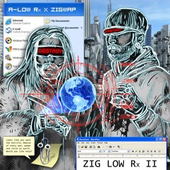A-LOW Rx X Zigwap - Frazzledrip [Prod. SAPPHIRE]