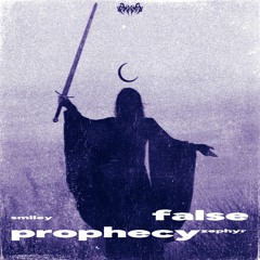 smiley x zephyr - false prophecy