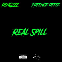 Real Spill (Prod. RONGZZZ)