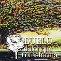 VIEW EBOOK ✉️ DUELO: Dolor que Transforma (Spanish Edition) by  Kenny Aliaga,JJ Stark