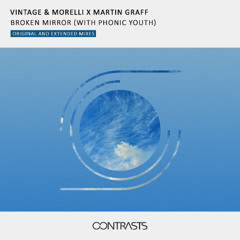 Vintage & Morelli x Martin Graff x Phonic Youth - Broken Mirror (Extended Mix)