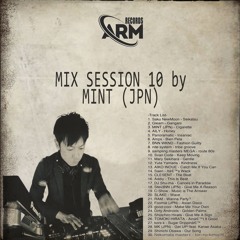 MINT (JPN) -  Mix Session 010 (ARM Records)