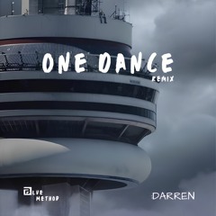 DRAKE - ONE DANCE (:DARREN & BLUE METHOD REMIX)