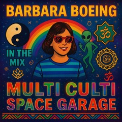 Barbara Boeing live from the Multi Culti Space Garage