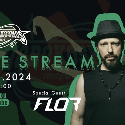 DJ FLOR @MIQROKOSMOS Live Stream 22.0324