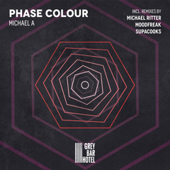 Premiere: Michael A - Phase Colour (Supacooks Remix) [Grey Bar Hotel]