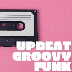 Upbeat Groovy Funk (Royalty Free Background Music)