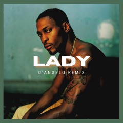 Lady (D'Angelo Remix)