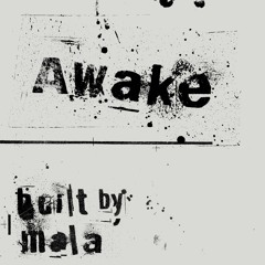 Mala - Awake (remastered)