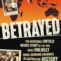 VIEW EBOOK 📮 Betrayed: The incredible untold inside story of the two most unlikely d