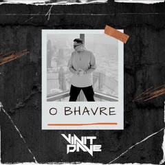 O Bhavre - Vinit Dave Edit