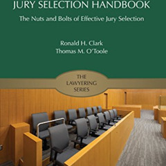 [ACCESS] KINDLE 🖍️ Jury Selection Handbook: The Nuts and Bolts of Effective Jury Sel