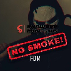 No Smoke (FDM)
