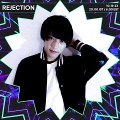 Attack The Music Radio #007：rejection