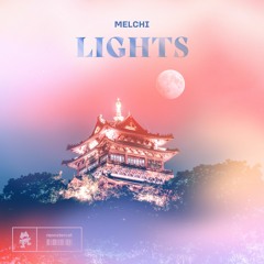 Melchi - Lights