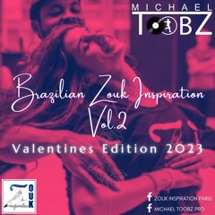 Brazilian Zouk Inspiration Vol.2 - Valentines Edition 2023