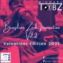 Brazilian Zouk Inspiration Vol.2 - Valentines Edition 2023