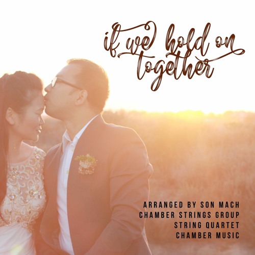 If We Hold On Together (string quartet)
