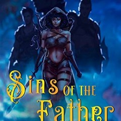 [READ] PDF EBOOK EPUB KINDLE Sins of the Father: A BWWM Reverse Harem Medieval Fictio