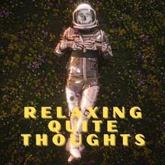 Relaxing Quite Thoughts