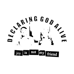Joy Is Not My Friend (Sorry For The Mess)