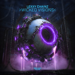 Lexxy Chainz - Wicked Visions [Derailed Traxx]