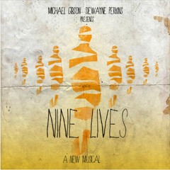 Nine Lives (from the musical "Nine Lives)