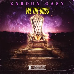 We The Boss (ft ZAROUA GASY)
