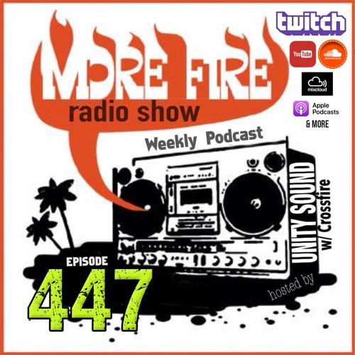 More Fire Show Ep447 (Full Show) Feb 8th 2024 Hosted By Crossfire From Unity Sound