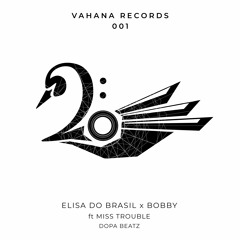 Bobby x Elisa Do Brasil - Evasion