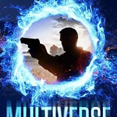 [GET] [PDF EBOOK EPUB KINDLE] Multiverse: A Technothriller by  M.A. Rothman 💑