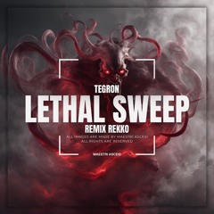 TEGRON - LETHAL SWEEP (REKKO Remix)
