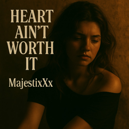 Heart Aint Worth It