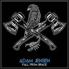 Adam Jensen - Fall From Grace