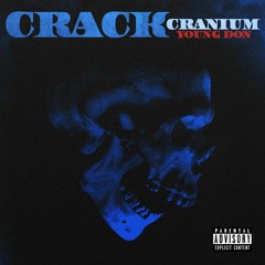 Crack Cranium (Prod. WhiteboyCameWitDaBag)
