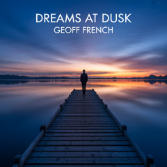 Dreams at Dusk