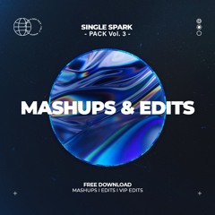 Single Spark - Mashup & Edit Pack Vol. 3