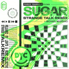 Sugar (feat. Michael Medrano) [Strange Talk Remix]