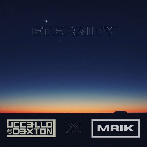 Uccello & Dexton x MRIK - Eternity