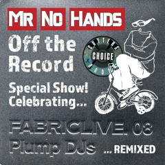 Off the Record Special - Plump DJs FabricLive Remixed [Tribute Show]