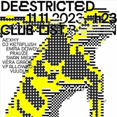 DJ KETAFLUSH - Deestricted @ Club OST (Berlin 1/11/2023)