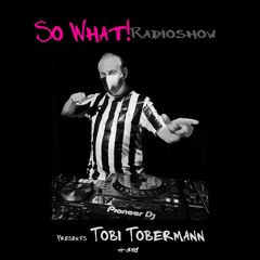 So What Radioshow 381/Tobi Tobermann [Freedom of Expression]
