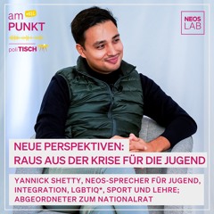 amPUNKT poliTISCH - Podcast mit Yannick Shetty: Neue Perspektiven: Raus aus der Krise für die Jugend
