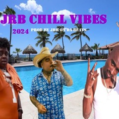 JRB CHILL VIBES 2024- BigXThaPlug type beat instrumental