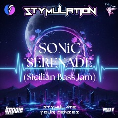 SONiC SERENADE (Sicilian Bass Jam)